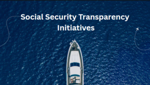 Social Security Transparency Initiatives